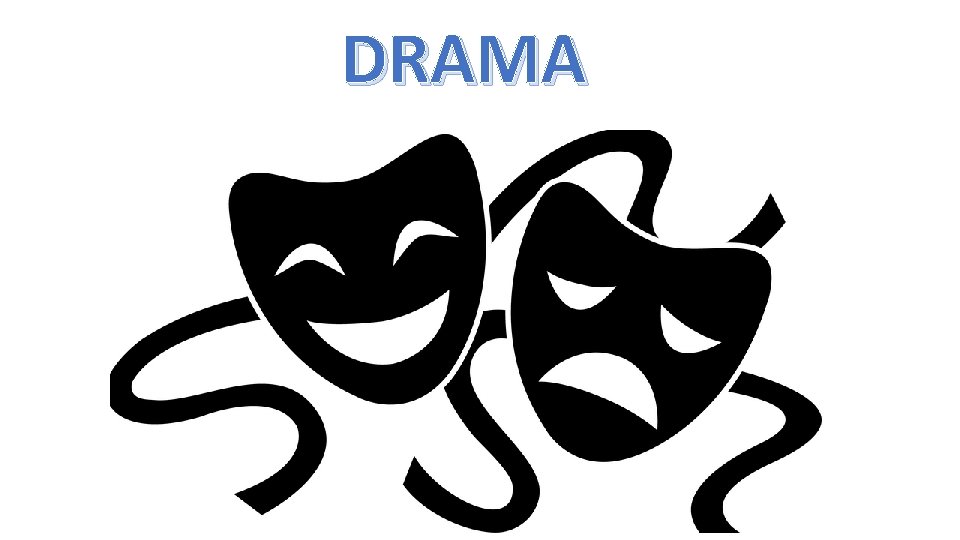 DRAMA 