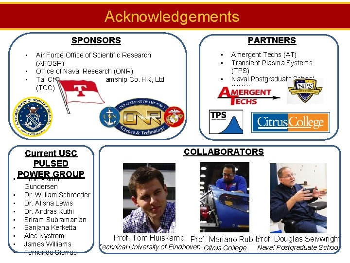 Acknowledgements PARTNERS SPONSORS • • • Air Force Office of Scientific Research (AFOSR) Office