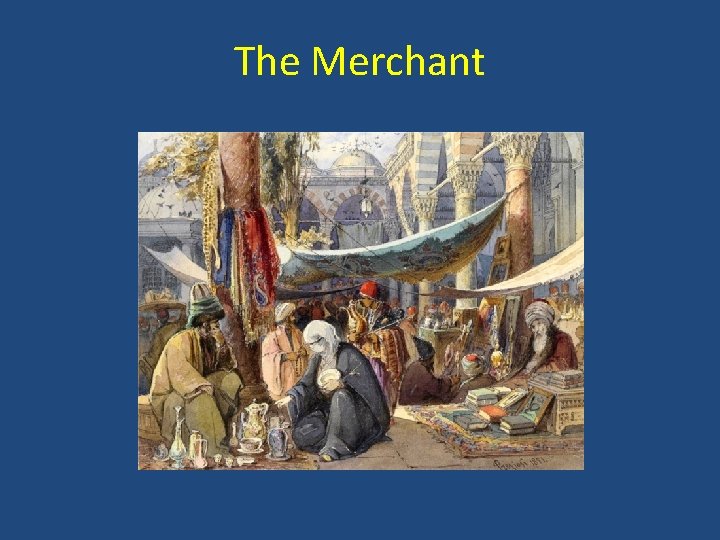 The Merchant 