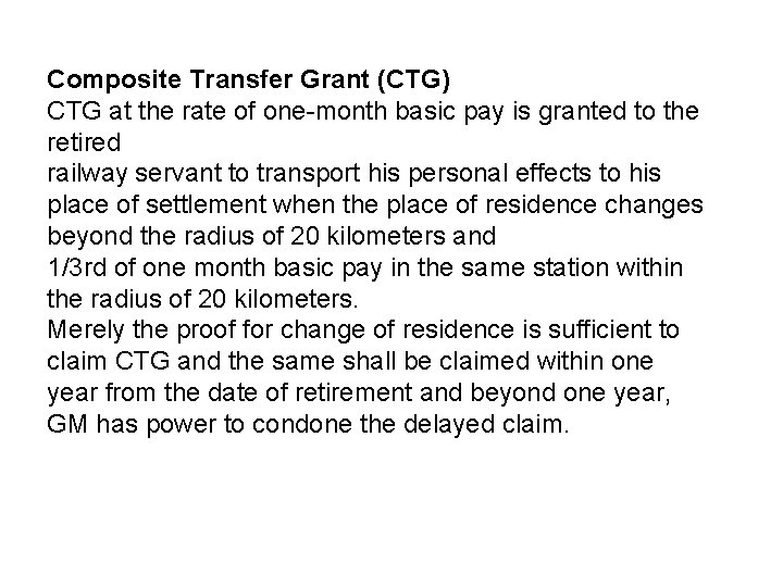Composite Transfer Grant (CTG) CTG at the rate of one-month basic pay is granted