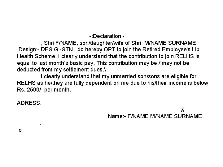  -: Declaration: I, Shri F/NAME, son/daughter/wife of Shri M/NAME SURNAME , Design: -