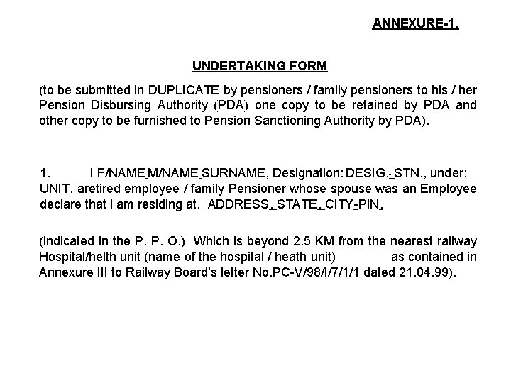 ANNEXURE-1. UNDERTAKING FORM (to be submitted in DUPLICATE by pensioners / family pensioners to