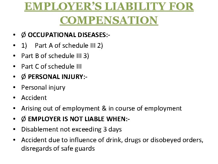 EMPLOYER’S LIABILITY FOR COMPENSATION • • • Ø OCCUPATIONAL DISEASES: 1) Part A of