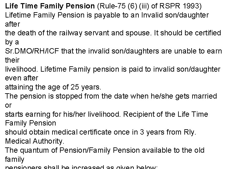 Life Time Family Pension (Rule-75 (6) (iii) of RSPR 1993) Lifetime Family Pension is