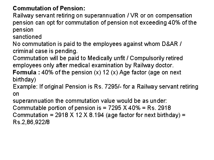 Commutation of Pension: Railway servant retiring on superannuation / VR or on compensation pension