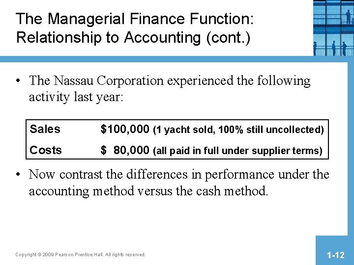 The Managerial Finance Function: Relationship to Accounting (cont. ) • The Nassau Corporation experienced The Managerial Finance Function: Relationship to Accounting (cont. ) • The Nassau Corporation experienced