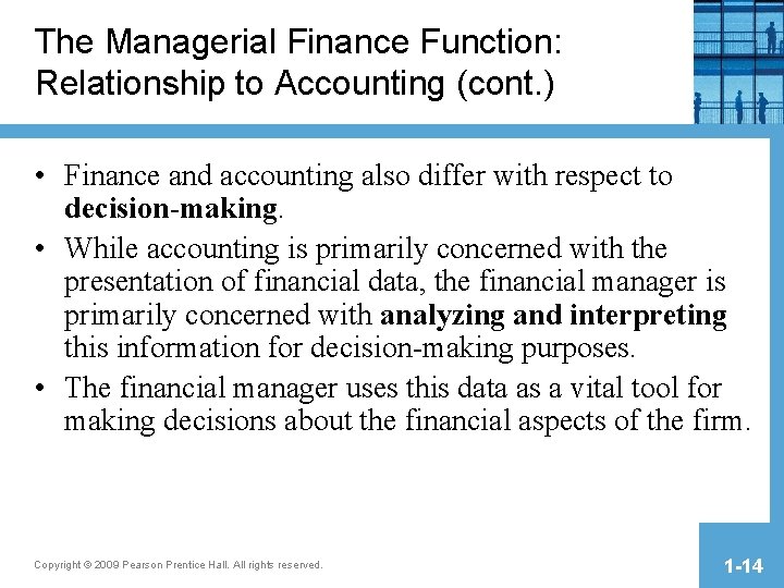 The Managerial Finance Function: Relationship to Accounting (cont. ) • Finance and accounting also The Managerial Finance Function: Relationship to Accounting (cont. ) • Finance and accounting also