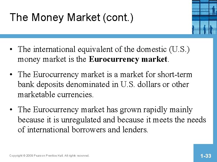 The Money Market (cont. ) • The international equivalent of the domestic (U. S. The Money Market (cont. ) • The international equivalent of the domestic (U. S.