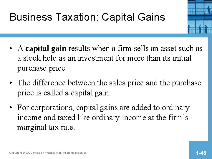 Business Taxation: Capital Gains • A capital gain results when a firm sells an Business Taxation: Capital Gains • A capital gain results when a firm sells an