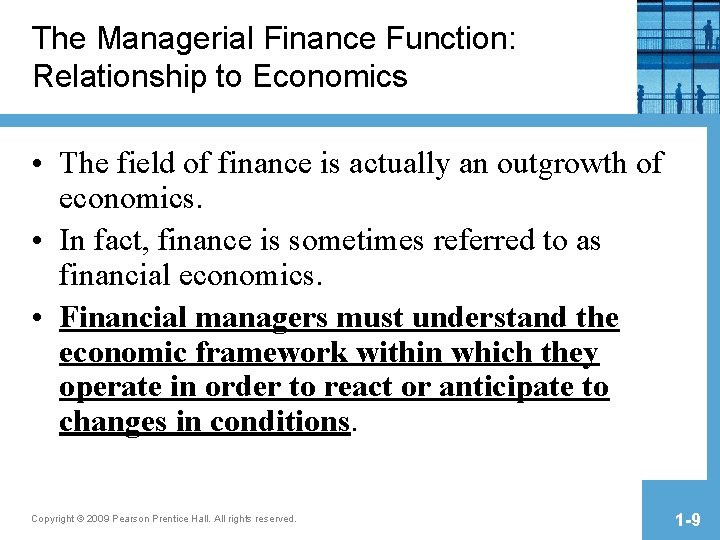 The Managerial Finance Function: Relationship to Economics • The field of finance is actually The Managerial Finance Function: Relationship to Economics • The field of finance is actually