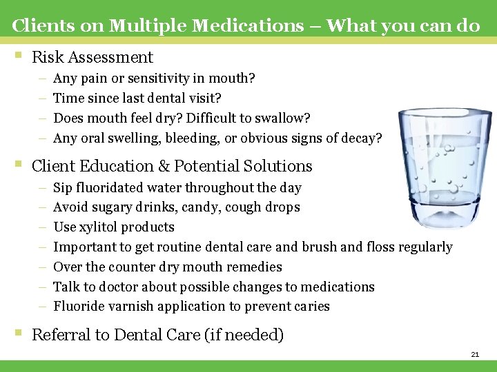 Clients on Multiple Medications – What you can do § Risk Assessment – –