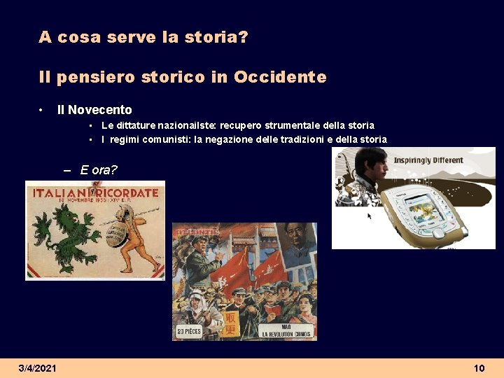 A cosa serve la storia? Il pensiero storico in Occidente • Il Novecento •