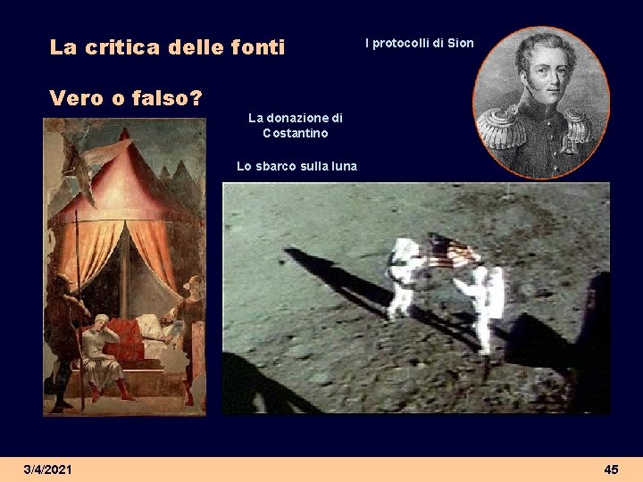 La critica delle fonti Vero o falso? I protocolli di Sion La donazione di La critica delle fonti Vero o falso? I protocolli di Sion La donazione di