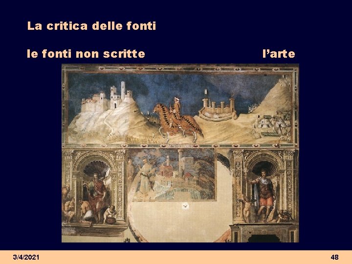 La critica delle fonti non scritte 3/4/2021 l’arte 48 