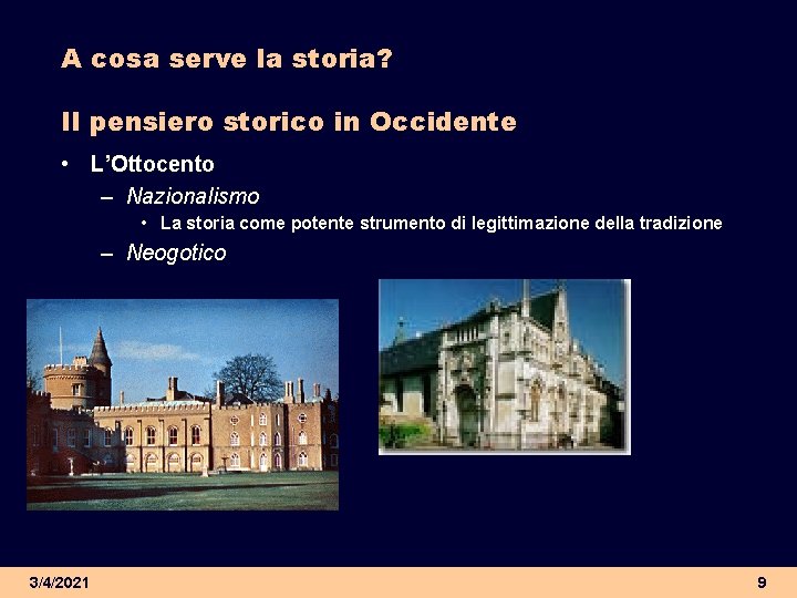 A cosa serve la storia? Il pensiero storico in Occidente • L’Ottocento – Nazionalismo