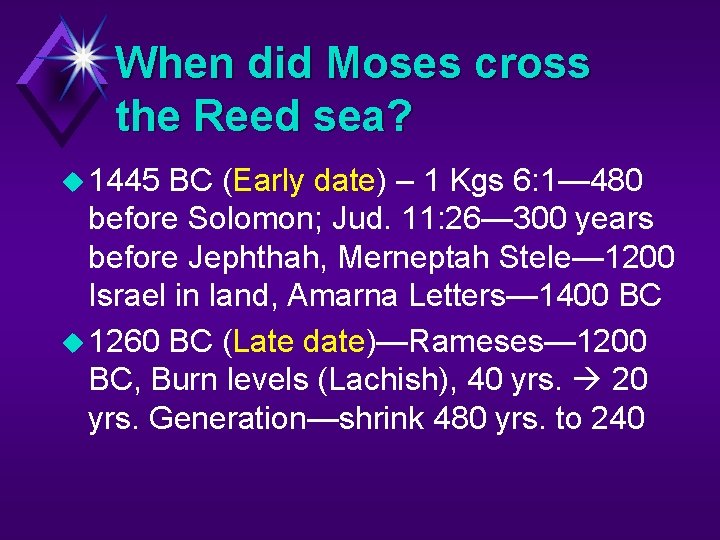 When did Moses cross the Reed sea? u 1445 BC (Early date) – 1