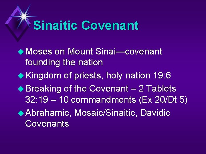 Sinaitic Covenant u Moses on Mount Sinai—covenant founding the nation u Kingdom of priests,