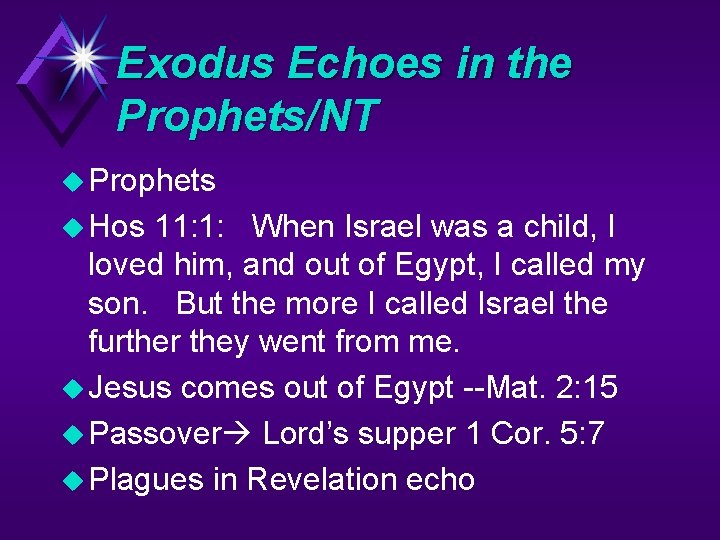 Exodus Echoes in the Prophets/NT u Prophets u Hos 11: 1: When Israel was