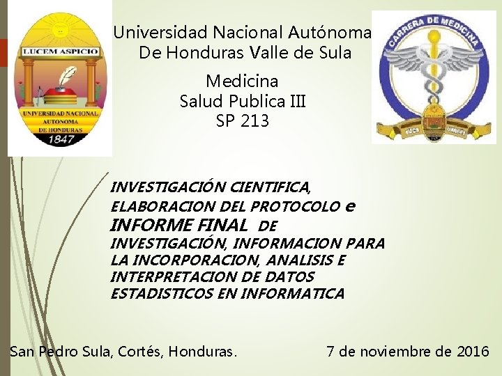 Universidad Nacional Autónoma De Honduras Valle de Sula Medicina Salud Publica III SP 213