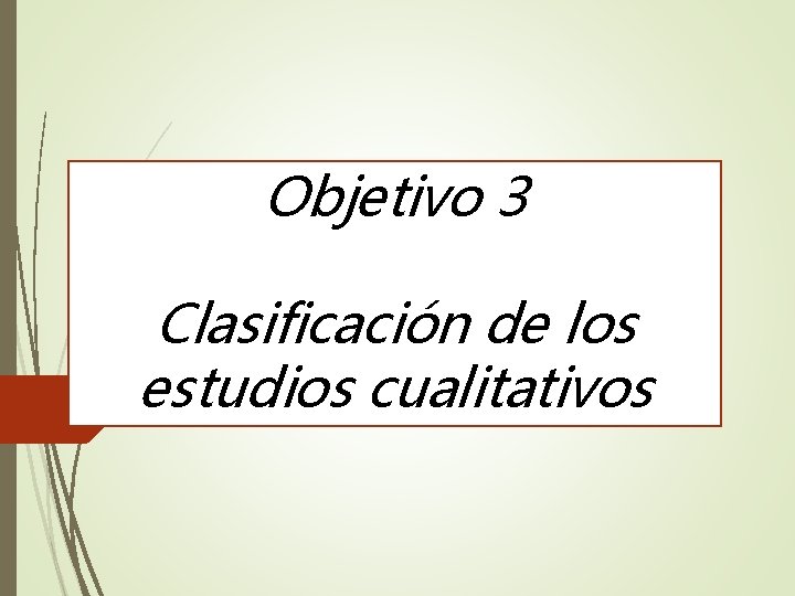 Objetivo 3 Clasificación de los estudios cualitativos 