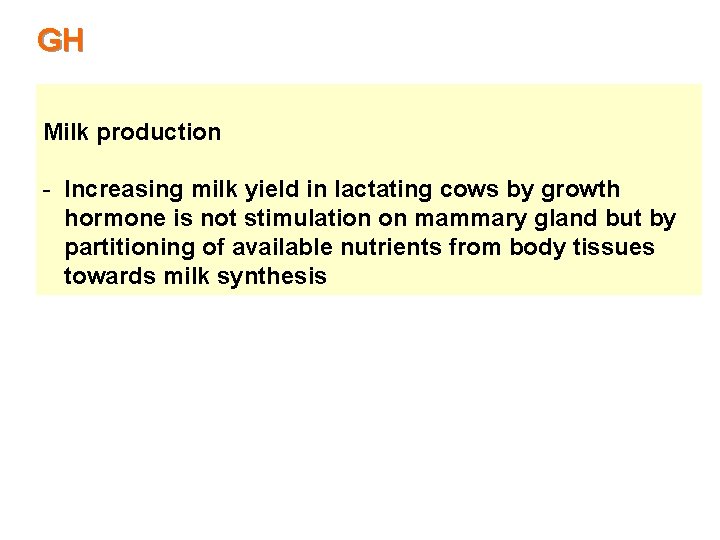 GH Milk production - Increasing milk yield in lactating cows by growth hormone is