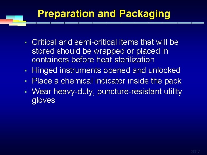 Preparation and Packaging § § Critical and semi-critical items that will be stored should