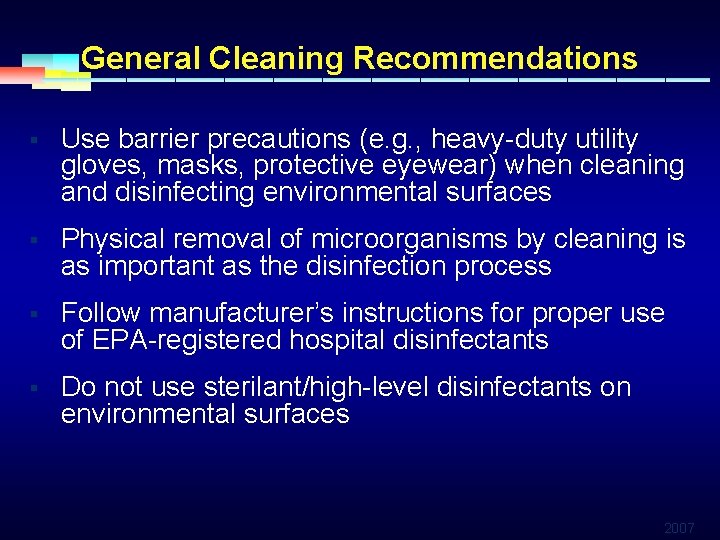 General Cleaning Recommendations § Use barrier precautions (e. g. , heavy-duty utility gloves, masks,