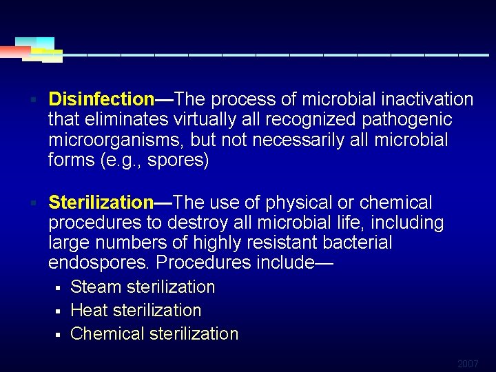 § Disinfection—The process of microbial inactivation that eliminates virtually all recognized pathogenic microorganisms, but