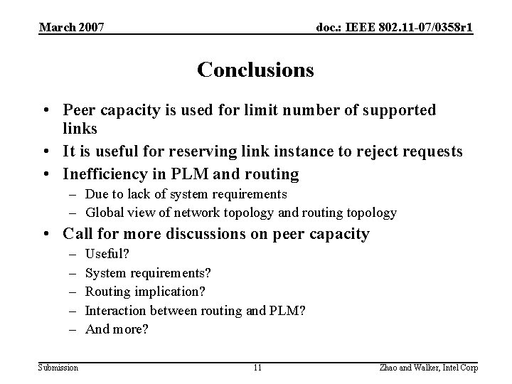 March 2007 doc. : IEEE 802. 11 -07/0358 r 1 Conclusions • Peer capacity