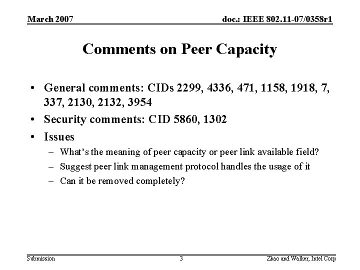 March 2007 doc. : IEEE 802. 11 -07/0358 r 1 Comments on Peer Capacity