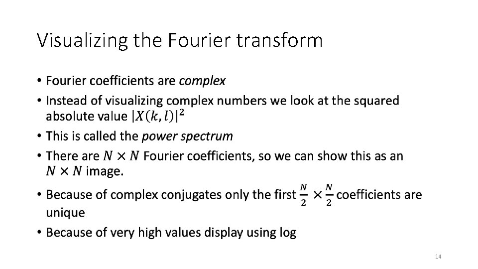 Visualizing the Fourier transform • 14 