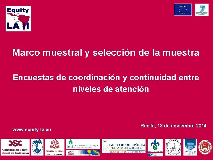 Marco muestral y selección de la muestra Encuestas de coordinación y continuidad entre niveles