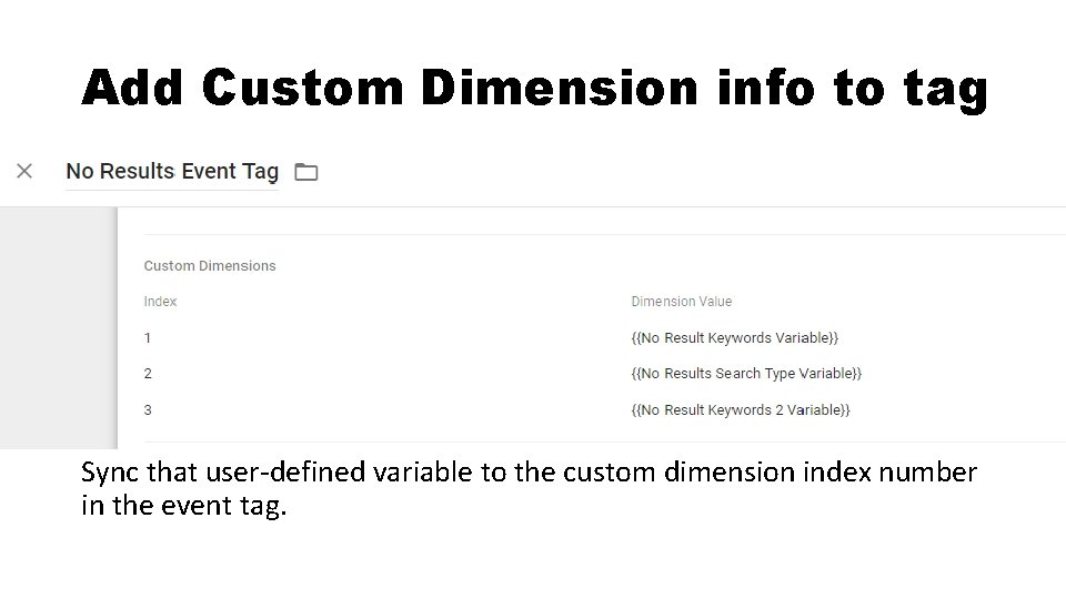 Add Custom Dimension info to tag Sync that user-defined variable to the custom dimension