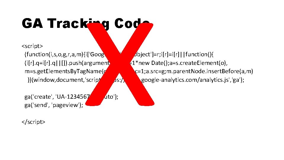 x GA Tracking Code <script> (function(i, s, o, g, r, a, m){i['Google. Analytics. Object']=r;