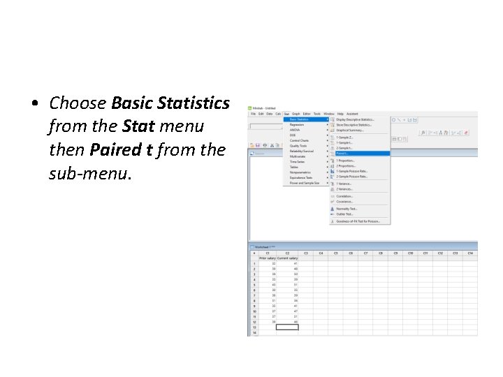  • Choose Basic Statistics from the Stat menu then Paired t from the