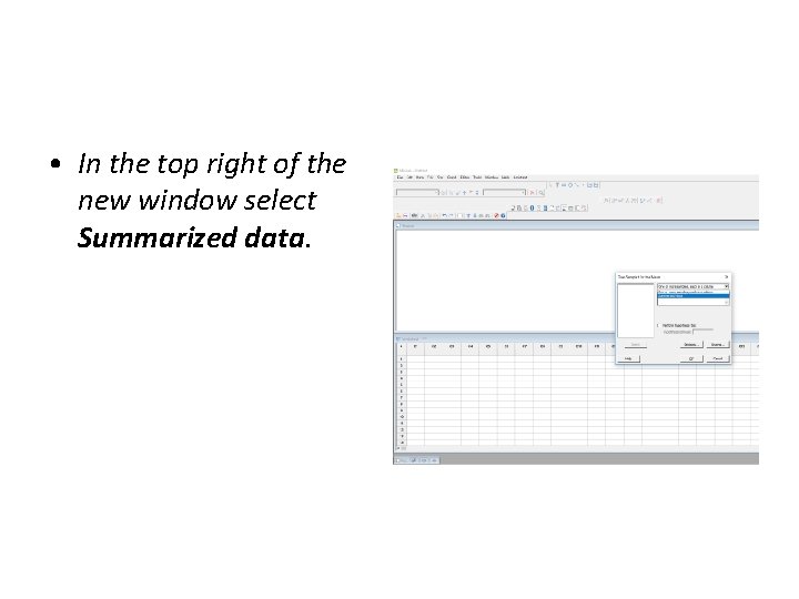  • In the top right of the new window select Summarized data. 