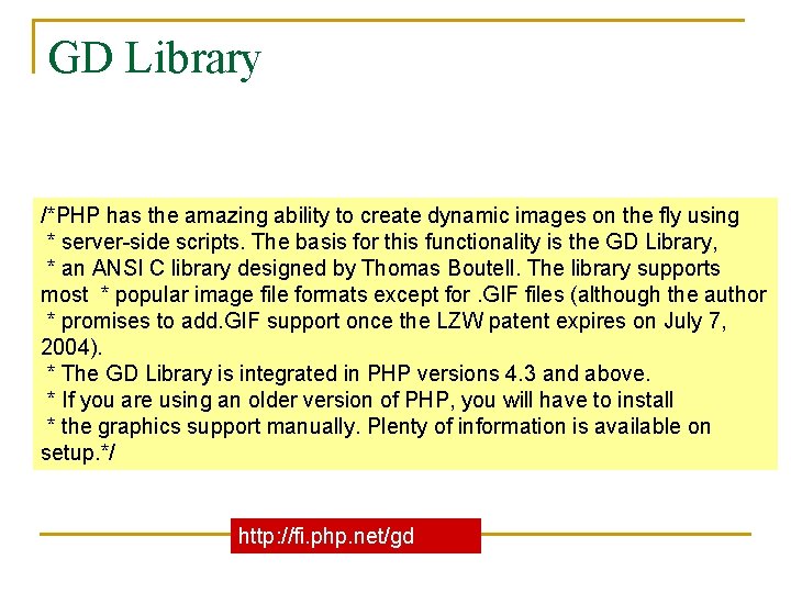GD Library /*PHP has the amazing ability to create dynamic images on the fly