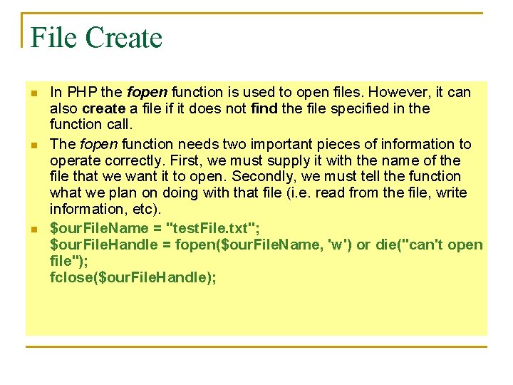 File Create n n n In PHP the fopen function is used to open