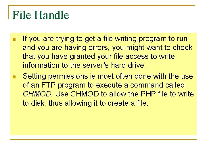 File Handle n n If you are trying to get a file writing program