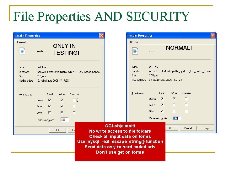 File Properties AND SECURITY ONLY IN TESTING! CGI-ohjelmoiti No write access to file folders
