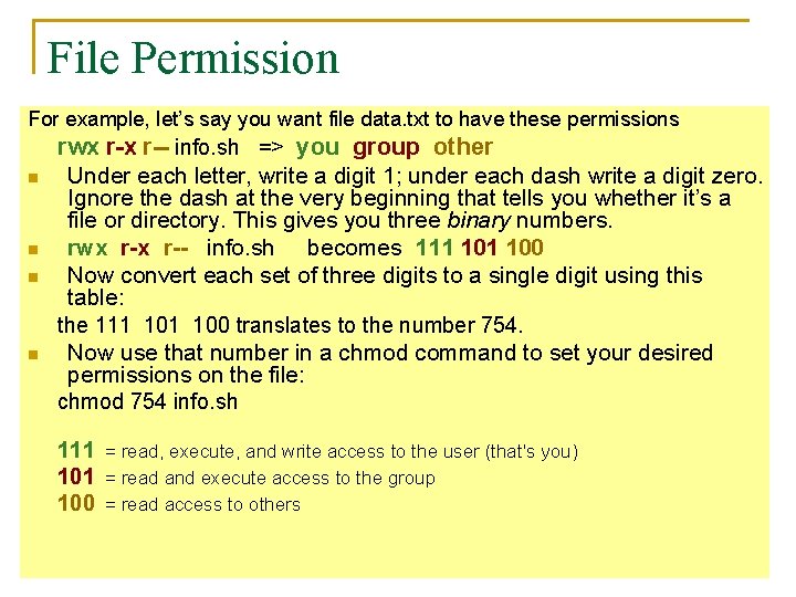 File Permission For example, let’s say you want file data. txt to have these