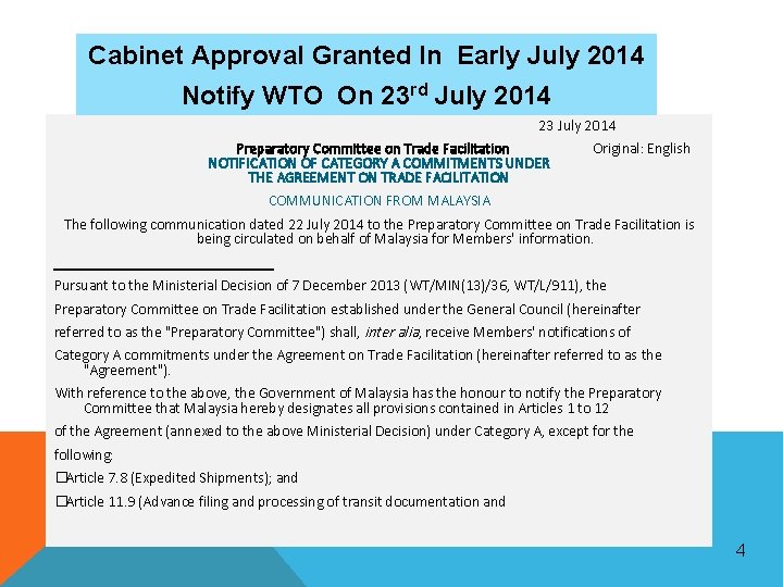 Cabinet Approval Granted In Early July 2014 Notify WTO On 23 rd July 2014 Cabinet Approval Granted In Early July 2014 Notify WTO On 23 rd July 2014