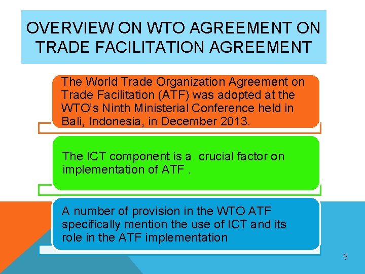 OVERVIEW ON WTO AGREEMENT ON TRADE FACILITATION AGREEMENT The World Trade Organization Agreement on OVERVIEW ON WTO AGREEMENT ON TRADE FACILITATION AGREEMENT The World Trade Organization Agreement on