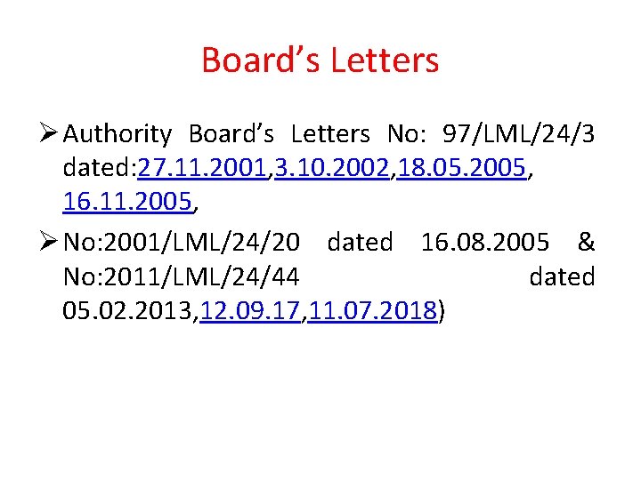 Board’s Letters Ø Authority Board’s Letters No: 97/LML/24/3 dated: 27. 11. 2001, 3. 10.