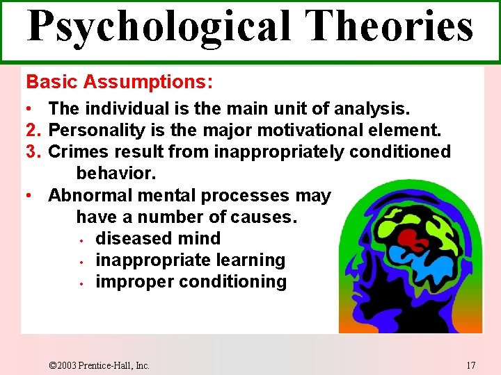 Psychological Theories Basic Assumptions: • The individual is the main unit of analysis. 2. Psychological Theories Basic Assumptions: • The individual is the main unit of analysis. 2.