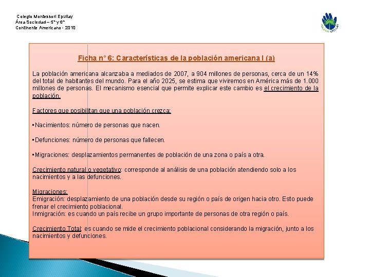  Colegio Montessori Epullay Área Sociedad – 5° y 6° Continente Americano - 2010