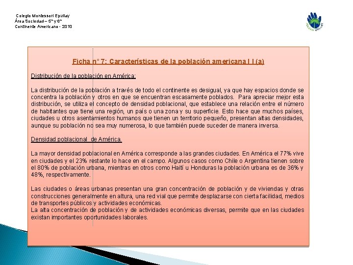  Colegio Montessori Epullay Área Sociedad – 5° y 6° Continente Americano - 2010