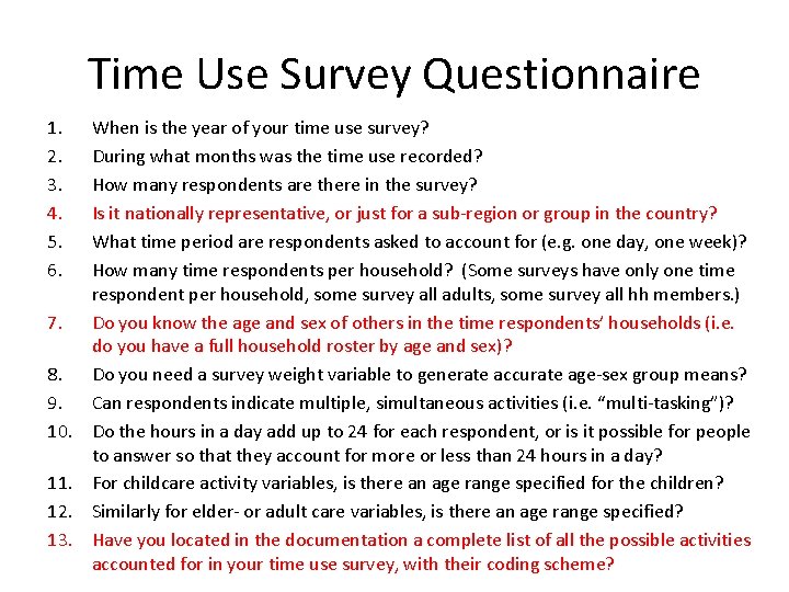 Time Use Survey Questionnaire 1. 2. 3. 4. 5. 6. 7. 8. 9. 10.