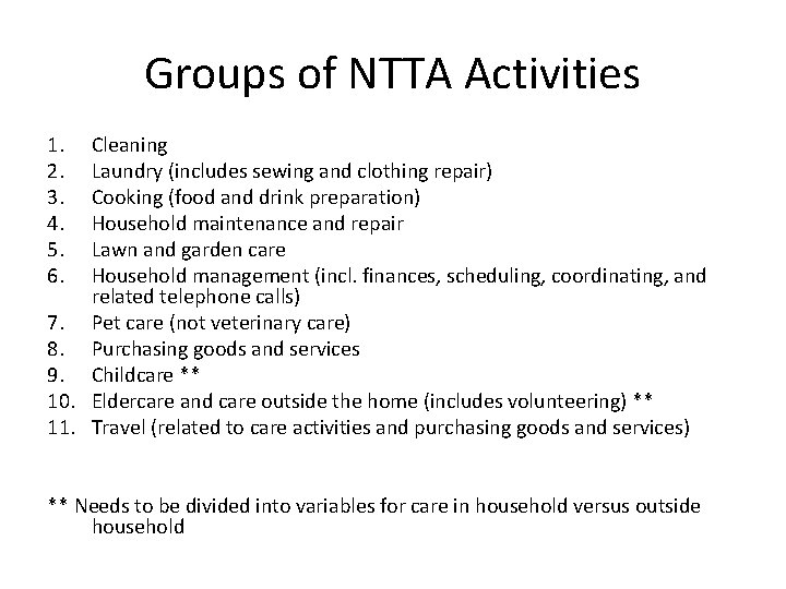 Groups of NTTA Activities 1. 2. 3. 4. 5. 6. Cleaning Laundry (includes sewing