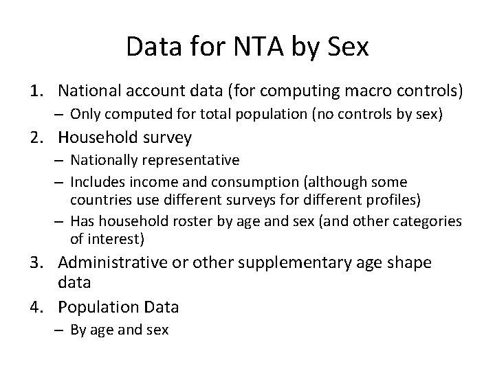 Data for NTA by Sex 1. National account data (for computing macro controls) –